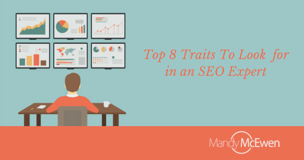 Top 8 Traits To Look For In An SEO Specialist