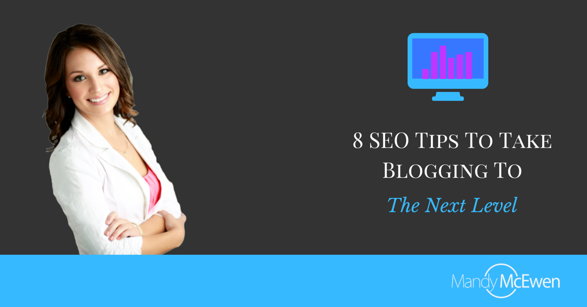 8 SEO TIPS blogging Mandy McEwen