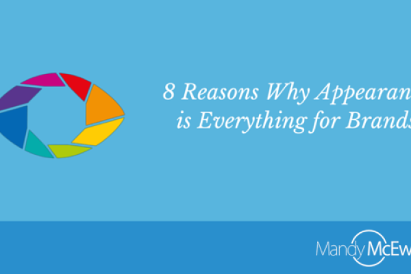 8 Reasons Why Appearance is Everything for Brands