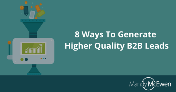generate high quality b2b leads