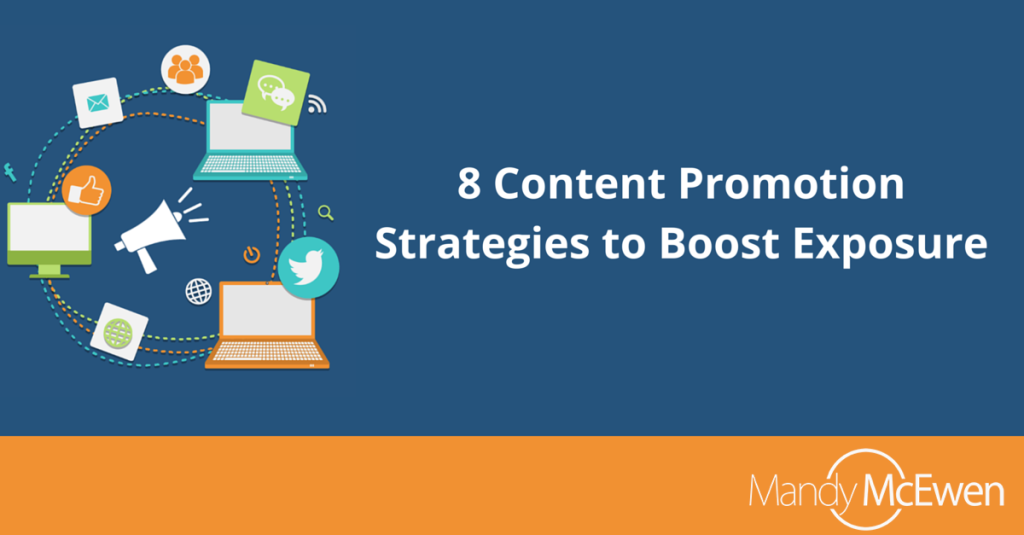 8 Content Promotion Strategies to Boost Exposure