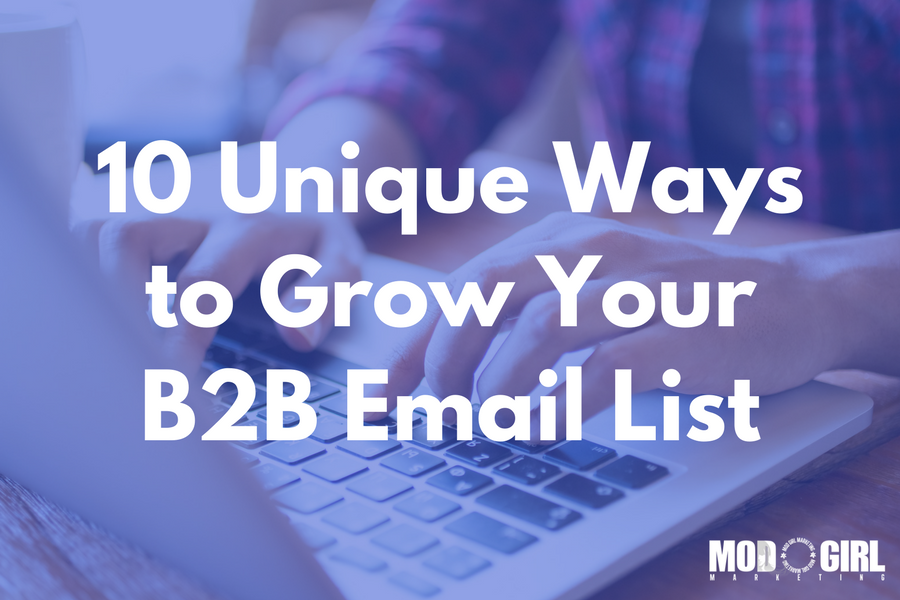 10 Ways to Grow Your B2B Email Marketing Lists [FAST]