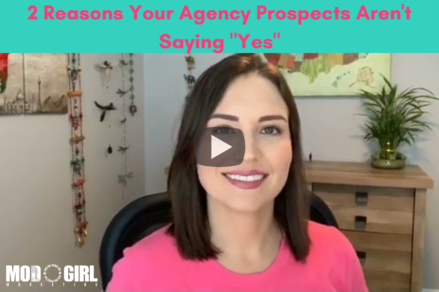 2 Reasons Your Agency Prospects Aren’t Saying “Yes” [Video]